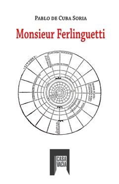 Coperta cărții 'Monsieur Ferlinguetti - Pablo De Cuba Soria'