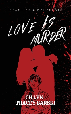 Love Is Murder - Tracey Barski
