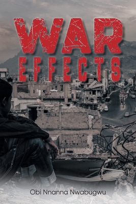 Coperta cărții 'War Effects - Obi Nnanna Nwabugwu'