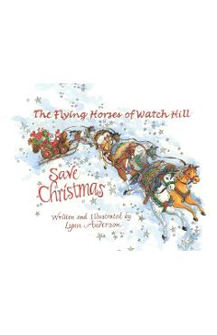 Poza produsului The Flying Horses of Watch Hill Save Christmas - Lynn Anderson