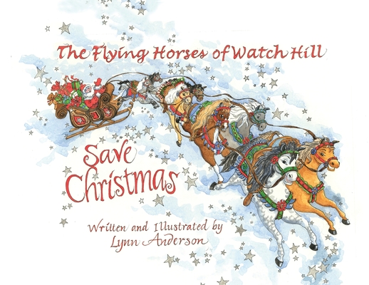 The Flying Horses of Watch Hill Save Christmas - Lynn Anderson