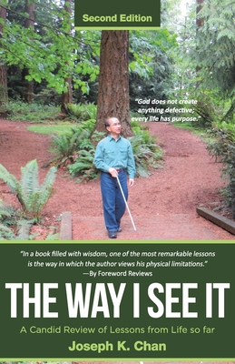 The Way I See It: A Candid Review of Lessons from Life so far - Joseph K. Chan