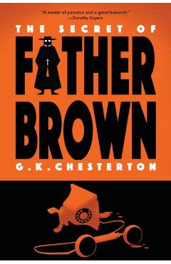 Coperta cărții 'The Secret of Father Brown (Warbler Classics Annotated Edition) - G. K. Chesterton'