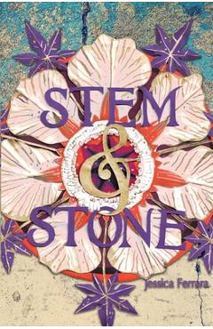 Coperta cărții 'Stem & Stone - Jessica Ferrara'