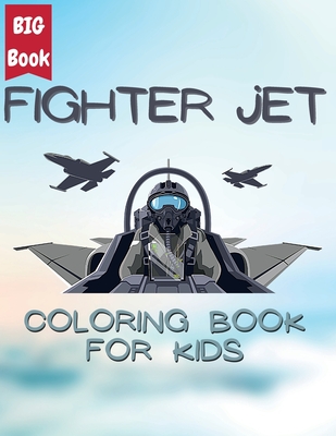 Coperta cărții 'Jet Fighter Adventures: Coloring Missions in the Sky - Color Powerful Jets and Soar through the Skies: Coloring'