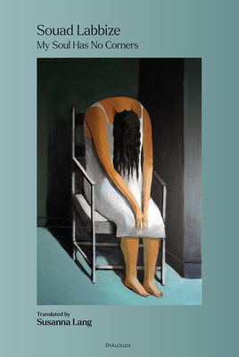 My Soul Has No Corners - Souad Labbize