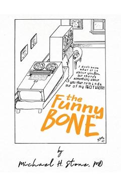 Coperta cărții 'The Funny Bone of Dr. Michael Stone - Michael H. Stone'
