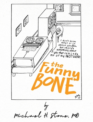 Coperta cărții 'The Funny Bone of Dr. Michael Stone - Michael H. Stone'