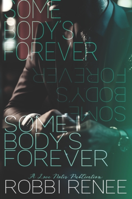 Somebody's Forever - Robbi Renee