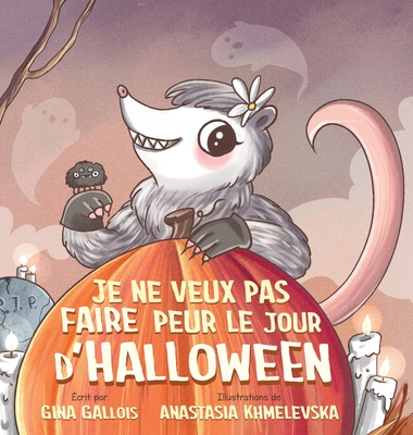 Je ne veux pas faire peur le jour d'Halloween - Gina Gallois