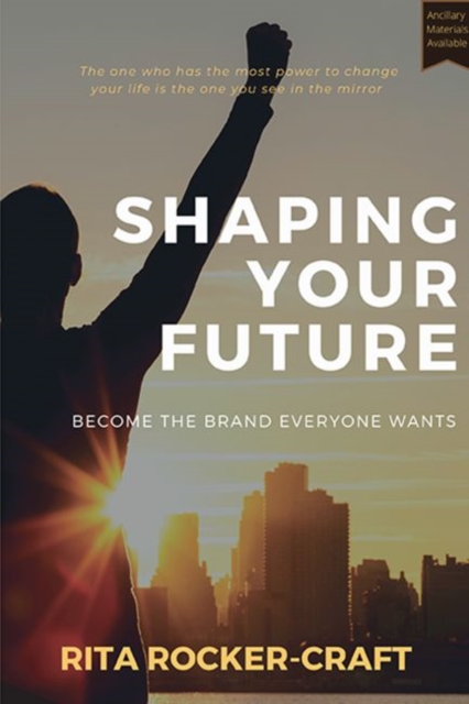 Shaping Your Future: Become the Brand Everyone Wants - Rita Rocker