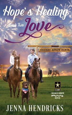 Hope's Healing Love: A Clean & Wholesome Cowboy Romance - Jenna Hendricks