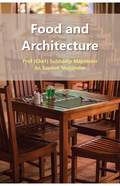 Coperta cărții 'Food and Architecture - Subhadip Majumder'