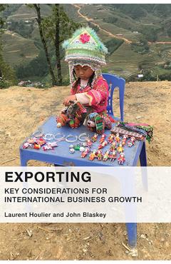 Coperta cărții 'Exporting: Key Considerations For International Business Growth - Laurent Houlier'