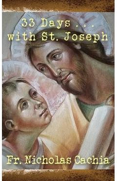 Coperta cărții '33 Days ... with St. Joseph - Nicholas Cachia'