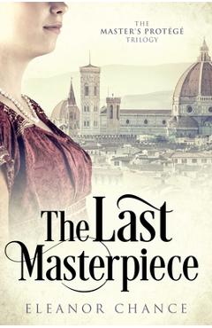 Coperta cărții 'The Last Masterpiece - Eleanor Chance'
