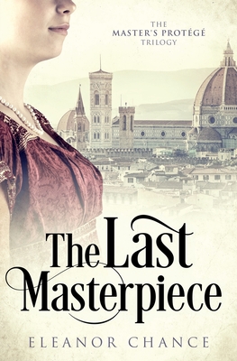 Coperta cărții 'The Last Masterpiece - Eleanor Chance'