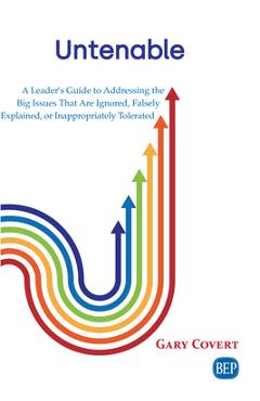 Coperta cărții 'Untenable: A Leader's Guide to Addressing the Big Issues That Are Ignored, Falsely Explained, or Inappropriately'