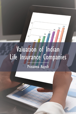 Coperta cărții 'Valuation of Indian Life Insurance Companies: Demystifying the Published Accounting and Actuarial Public Disclosures -'