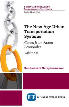 Coperta cărții 'The New Age Urban Transportation Systems, Volume II: Cases from Asian Economies - Sundaravalli Narayanaswami'