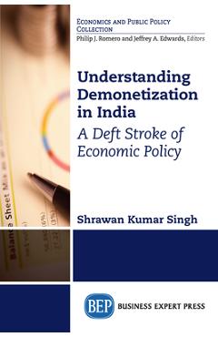Coperta cărții 'Understanding Demonetization in India: A Deft Stroke of Economic Policy - Shrawan Kumar Singh'