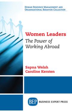 Coperta cărții 'Women Leaders: The Power of Working Abroad - Sapna Welsh'