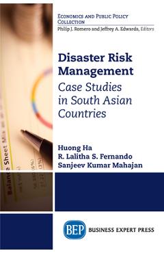 Coperta cărții 'Disaster Risk Management: Case Studies in South Asian Countries - Huong Ha'