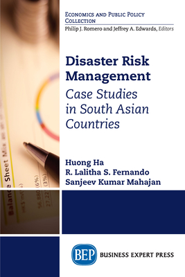 Coperta cărții 'Disaster Risk Management: Case Studies in South Asian Countries - Huong Ha'