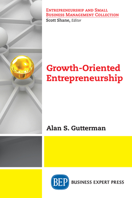 Coperta cărții 'Growth-Oriented Entrepreneurship - Alan S. Gutterman'