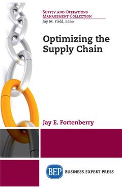 Coperta cărții 'Optimizing the Supply Chain - Jay E. Fortenberry'