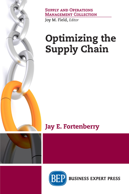 Coperta cărții 'Optimizing the Supply Chain - Jay E. Fortenberry'
