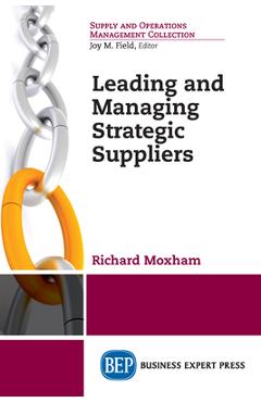 Coperta cărții 'Leading and Managing Strategic Suppliers - Richard Moxham'