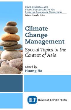 Coperta cărții 'Climate Change Management: Special Topics in the Context of Asia - Huong Ha'