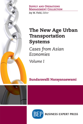 Coperta cărții 'The New Age Urban Transportation Systems, Volume I: Cases from Asian Economies - Sundaravalli Narayanaswami'