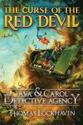 Ava & Carol Detective Agency: The Curse of the Red Devil - Thomas Lockhaven