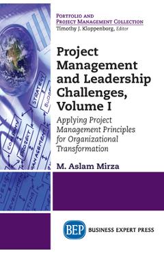 Coperta cărții 'Project Management and Leadership Challenges, Volume I: Applying Project Management Principles for Organizational'