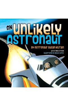 Coperta cărții 'An Unlikely Astronaut - Susan Kilrain'