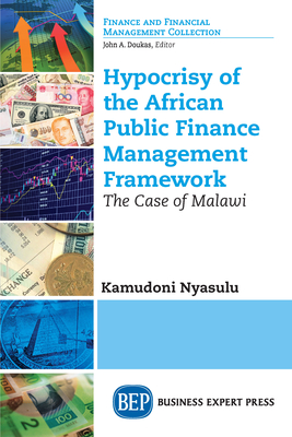 Hypocrisy of the African Public Finance Management Framework: The Case of Malawi - Kamudoni Nyasulu