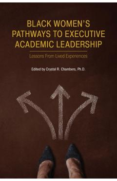 Coperta cărții 'Black Women's Pathways to Executive Academic Leadership - Crystal R. Chambers'