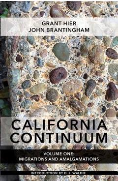 Coperta cărții 'California Continuum, Volume 1: Migrations and Amalgamations - Grant Hier'