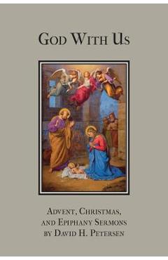 Coperta cărții 'God with Us: Advent, Christmas, and Epiphany Sermons - David H. Petersen'