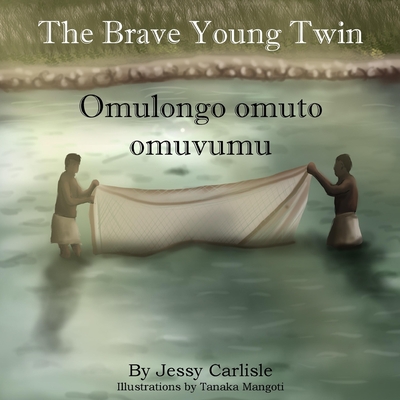 Coperta cărții 'Omulongo omuto omuvumu (The Brave Young Twin): Olugero lwa Kato Kintu (The Legend of Kato Kintu) - Jessy Carlisle'