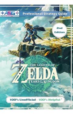 Coperta cărții 'The Legend of Zelda Tears of the Kingdom Strategy Guide Book (2nd Edition - Black & White): 100% Unofficial - 100%'