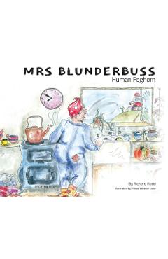 Poza produsului Mrs Blunderbuss: Human Foghorn - Richard Rudd
