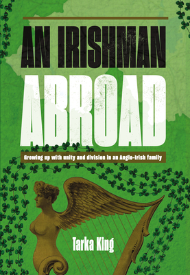 An Irishman Abroad - Tarka King