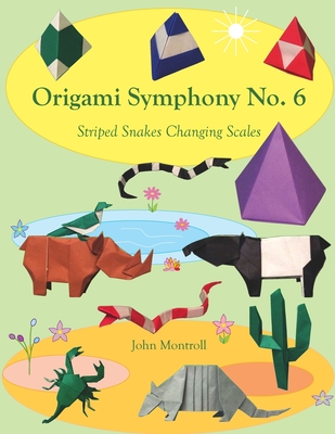 Origami Symphony No. 6: Striped Snakes Changing Scales - John Montroll