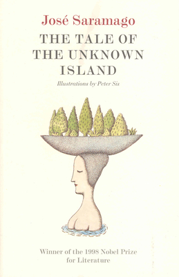 Tale of the Unknown Island - Jose Saramago