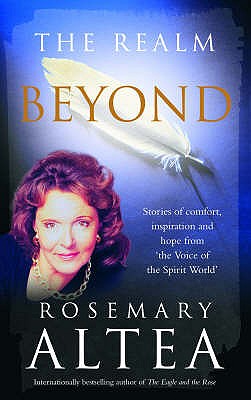 Coperta cărții 'The Realm Beyond: Stories of Comfort, Inspiration and Hope from 'The Voice of the Spirit World' - Rosemary Altea'