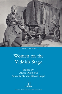 Women on the Yiddish Stage - Alyssa Quint