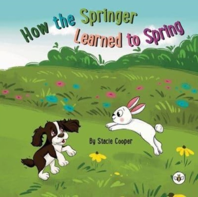 How the Springer Learned to Spring - Stacie Cooper